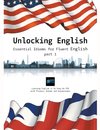 Unlocking English. Essential Idioms for Fluent English (part 1)