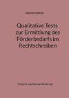 Qualitative Tests zur Ermittlung des Förderbedarfs im Rechtschreiben