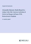 Alessandro Manzoni, Studio Biografico; Letture Fatte Alla Taylorian Institution di Oxford nel Maggio dell'anno 1878, Notevolmente Ampliate