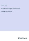 Quentin Durward; In Two Volumes