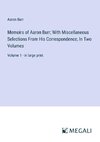 Memoirs of Aaron Burr; With Miscellaneous Selections From His Correspondence, In Two Volumes