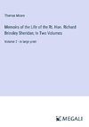 Memoirs of the Life of the Rt. Hon. Richard Brinsley Sheridan; In Two Volumes