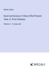 Heart and Science; A Story of the Present Time, In Three Volumes