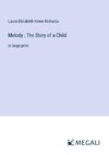 Melody ; The Story of a Child