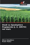 Studi su Spodoptera frugiperda (J. E. SMITH) nel mais