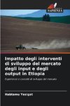 Impatto degli interventi di sviluppo del mercato degli input e degli output in Etiopia