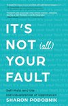 It's Not (All) Your Fault