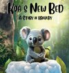 Koa's New Bed | A Story of Bravery
