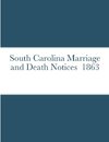 South Carolina Marriage and Death Notices  1863