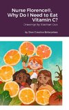 Nurse Florence®, Why Do I Need to Eat Vitamin C?