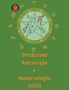 Predizioni Astrologia  e  Numerologia  2024