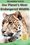 Our Planet's Most Endangered Wildlife