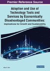 Adoption and Use of Technology Tools and Services by Economically Disadvantaged Communities