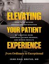 Elevating Your Patient Experience from Ordinary to Exceptional