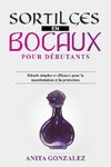 Sortilèges  en Bocaux pour Débutants