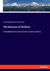 The Diseases of Children