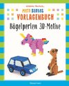 Mein buntes Vorlagenbuch: Bügelperlen 3D-Motive