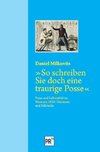 »So schreiben Sie doch eine traurige Posse«