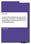 Digitales Lebensmittelmarketing und die Ernährung von Kindern und Jugendlichen. Auswirkungen auf Adipositasrisiko und Ernährungsverhalten