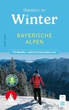 Wandern im Winter - Bayerische Alpen