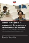 Gestion participative et engagement des enseignants dans les écoles secondaires