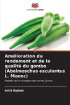 Amélioration du rendement et de la qualité du gombo (Abelmoschus esculentus L. Moenc)