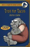 Troll for Tacos