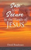 Safe and Secure in the Hands of Jesus