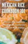 Mexican Rice Cookbook 101