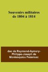 Souvenirs militaires de 1804 à 1814