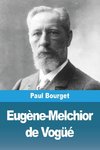 Eugène-Melchior de Vogüé