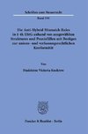 Die Anti-Hybrid Mismatch-Rules in § 4k EStG anhand von ausgewählten Strukturen und Praxisfällen mit Bezügen zur unions- und verfassungsrechtlichen Konformität.