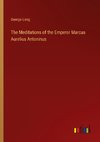 The Meditations of the Emperor Marcus Aurelius Antoninus