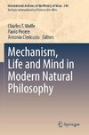 Mechanism, Life and Mind in Modern Natural Philosophy