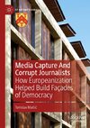 Media Capture And Corrupt Journalists