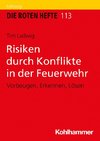 Risiken durch Konflikte in der Feuerwehr