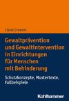 Gewaltprävention und Gewaltintervention in Einrichtungen für Menschen mit Behinderung