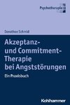 Akzeptanz- und Commitment-Therapie bei Angststörungen