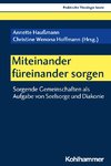 Miteinander füreinander sorgen