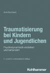 Traumatisierung bei Kindern und Jugendlichen