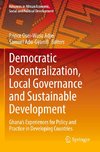 Democratic Decentralization, Local Governance and Sustainable Development