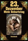 23.Dezember, mein Geburtstag