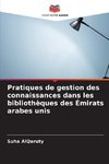 Pratiques de gestion des connaissances dans les bibliothèques des Émirats arabes unis