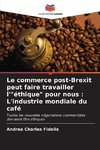 Le commerce post-Brexit peut faire travailler l'