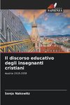 Il discorso educativo degli insegnanti cristiani