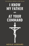 I Know My Father and At Your Command