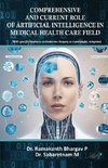 COMPREHENSIVE AND CURRENT ROLE OF ARTIFICIAL INTELLIGENCE IN MEDICAL HEALTH CARE FIELD