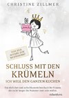 Schluss mit den Krümeln ¿ Ich will den ganzen Kuchen