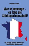 Vive le jumelage - es lebe die Städtepartnerschaft!