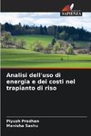 Analisi dell'uso di energia e dei costi nel trapianto di riso